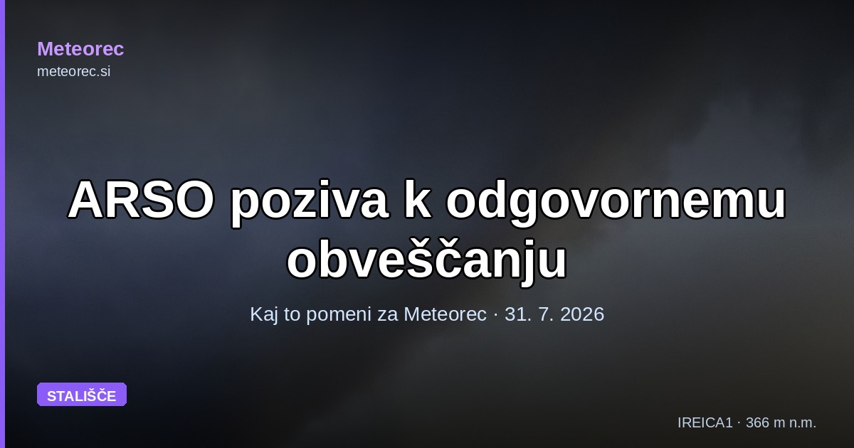 ARSO poziva k odgovornemu obveščanju: kaj to pomeni za Meteorec